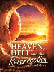 Heaven, Hell And The Resurrection
