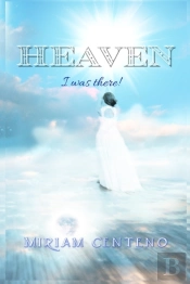 Heaven: I Was There