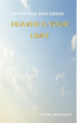 Heaven Is Your Limit