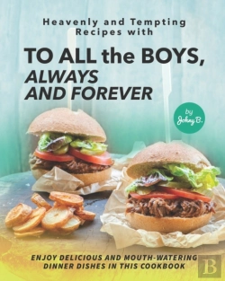 Bertrand.pt - Heavenly And Tempting Recipes With To All The Boys, Always And Forever