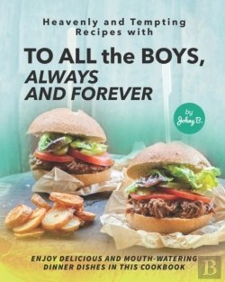 Bertrand.pt - Heavenly And Tempting Recipes With To All The Boys, Always And Forever