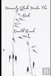 Heavenly Glade Haiku The Book