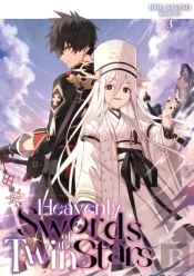 Heavenly Swords Of The Twin Stars: Volume 3