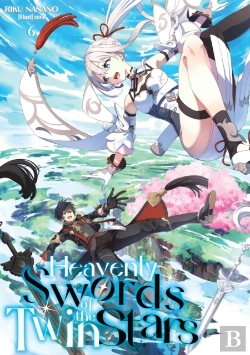 Bertrand.pt - Heavenly Swords Of The Twin Stars: Volume 6