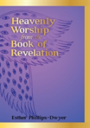 Heavenly Worship From The Book Of Revelation