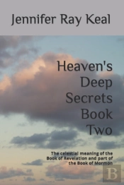 Heaven'S Deep Secrets Book Two: The Cele