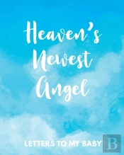 Heaven'S Newest Angel Letters To My Baby