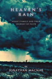 Heaven'S Rain: Noah'S Family And Their J