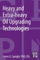 Heavy And Extra-Heavy Oil Upgrading Technologies