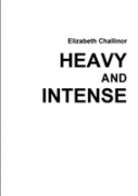 Heavy And Intense
