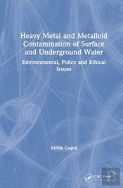 Heavy Metal And Metalloid Contamination Of Surface And Underground Water