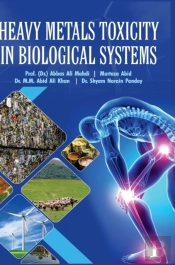Heavy Metals Toxicity In Biological Systems