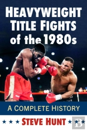 Heavyweight Title Fights Of The 1980s