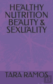 Heãžâ€˜Lthy Nutrition Beãžâ€˜Uty &  Sexuãžâ€˜Lity