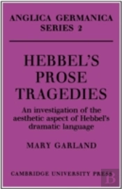 Hebbel'S Prose Tragedies