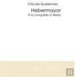 Bertrand.pt - Hebermayor Tome 3 A La Conquête D'Alena