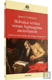 Hebraica Veritas Versus Septuaginta Auctoritatem