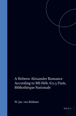 Bertrand.pt - Hebrew Alexander Romance According To Ms Heb. 671.5 Paris, Bibliotheque Nationale