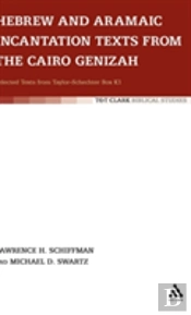 Hebrew And Aramaic Incantation Texts From The Cairo Genizah