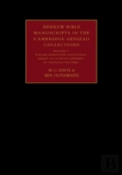 Hebrew Bible Manuscripts In The Cambridge Genizah Collections: Volume 4, Taylor-Schechter Additional Series 32-225, With Addenda To Previous Volumes