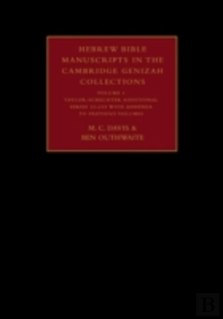 Bertrand.pt - Hebrew Bible Manuscripts In The Cambridge Genizah Collections: Volume 4, Taylor-Schechter Additional Series 32-225, With Addenda To Previous Volumes