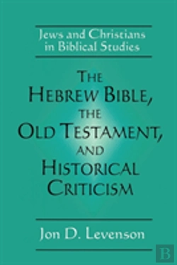 Bertrand.pt - Hebrew Bible, The Old Testament And Historical Criticism