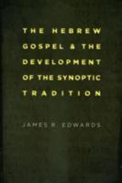 Hebrew Gospel And The Development Of The Synoptic Tradition