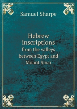 Bertrand.pt - Hebrew Inscriptions From The Valleys Between Egypt And Mount Sinai