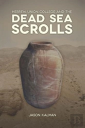 Hebrew Union College And The Dead Sea Scrolls