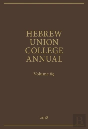 Hebrew Union College Annual Volume 89 (2018)