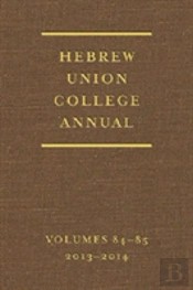 Hebrew Union College Annual Volumes 84-85