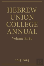 Hebrew Union College Annual Volumes 84-85