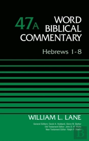 Hebrews 1-8, Volume 47a