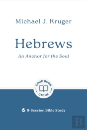Hebrews: An Anchor For The Soul