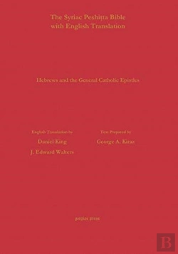 Bertrand.pt - Hebrews & General Epistles According To The Syriac Peshitta Version With English Translation