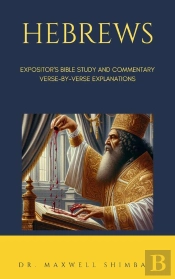 Hebrews: Expositor'S Bible Study And Commentary