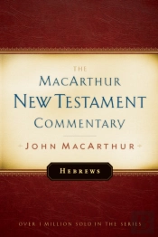 Hebrews Macarthur New Testament Commentary