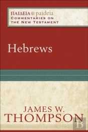 Hebrews (Paideia: Commentaries On The New Testament)