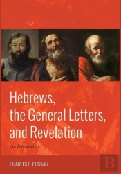 Hebrews, The General Letters, And Revelation