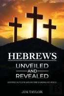 Hebrews Unveiled And Revealed