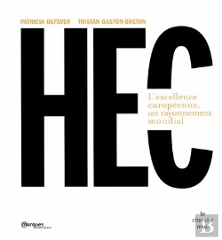 Bertrand.pt - Hec ; L'Excellence Européenne, Un Rayonnement Mondial