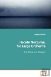 Hecate Nocturne, For Large Orchestra