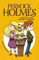 Hecha La Ley, Hecha La Trampa (Serie Perrock Holmes 10)