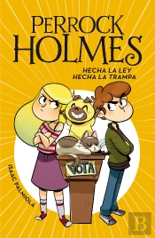 Hecha La Ley, Hecha La Trampa (Serie Perrock Holmes 10)