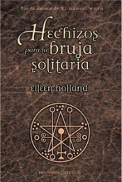 Hechizos Para La Bruja Solitaria