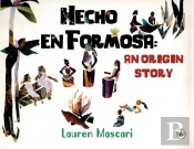 Hecho En Formosa: An Origin Story