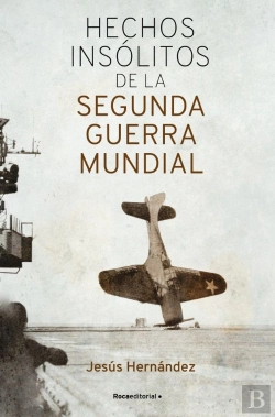 Bertrand.pt - Hechos Insólitos De La Ii Guerra Mundial