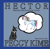 Hector: A Baby Horse Who Wanted To Be A