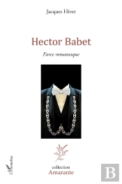 Hector Babet : Farce Romanesque