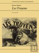 Hector Berlioz: Les Troyens